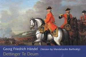 Handel: Dettinger Te Deum (Arr. Mendelssohn Bartholdy)