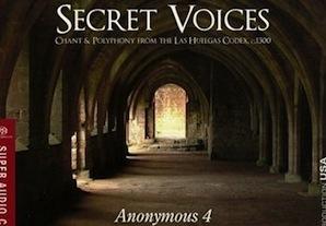 Anonymous 4: <em>Secret Voices</em>