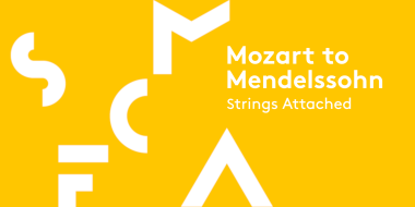 yellow banner with text reading: Mozart to Mendelssohn Strings Attached