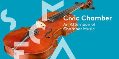 teal banner with a violin reading Civic Chamber: An Afternoon of Chamber Music