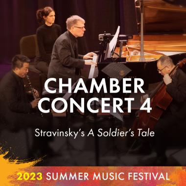 Chamber Concert 3: Stravinsky's A Soldier's Tale. 2023 Summer Music Festival