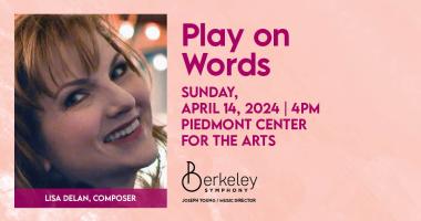 Join Berkeley Symphony for it's final Chamber Series concert, "Play on Words," on Sunday, April 14, 2024 at 4 p.m. at the Piedmont Center for the Arts