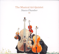 The Musical Art Quintet: Nuevo Chamber