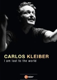 Carlos Kleiber: I Am Lost to the World