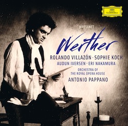 Rolando Villazón: Massenet <em>Werther</em>